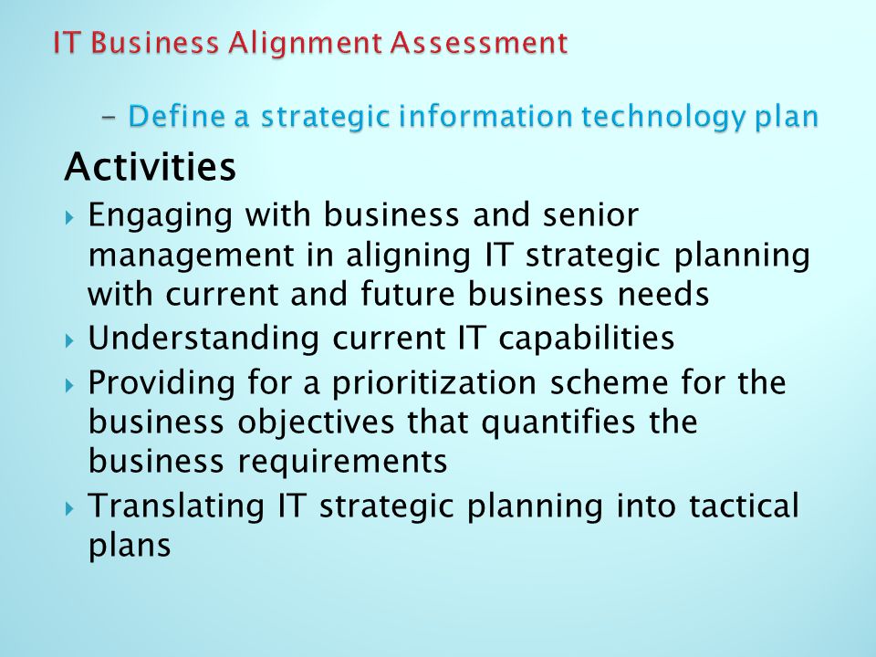 IT Business Alignment Assessment - Define a strategic information technology plan