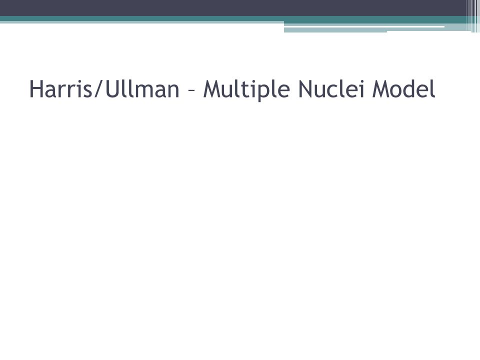 Harris/Ullman – Multiple Nuclei Model