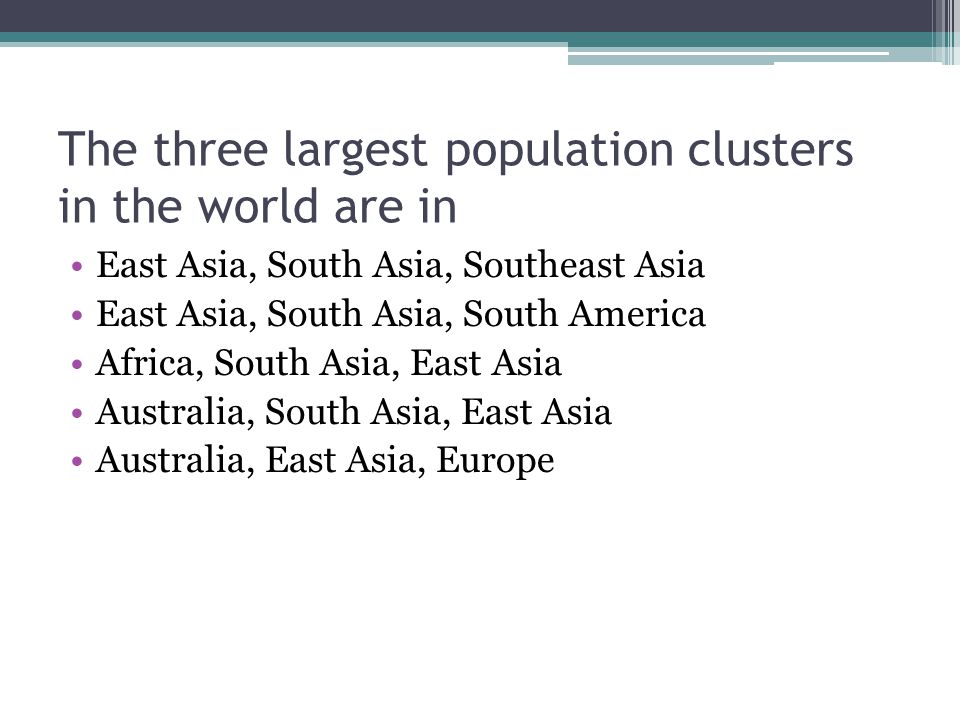 The three largest population clusters in the world are in