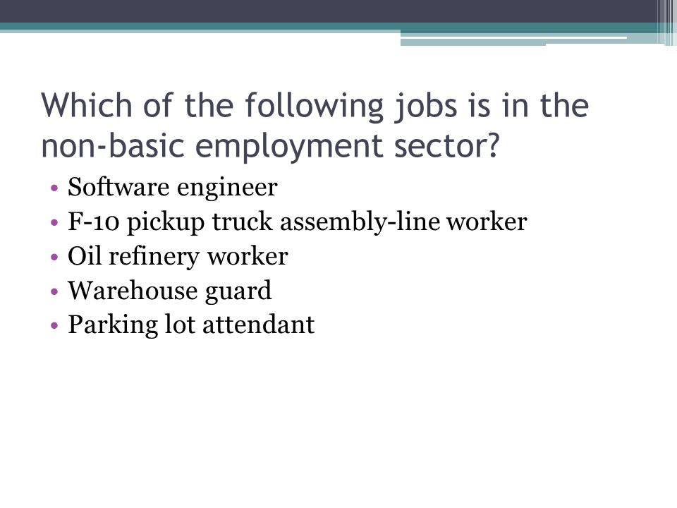 Which of the following jobs is in the non-basic employment sector