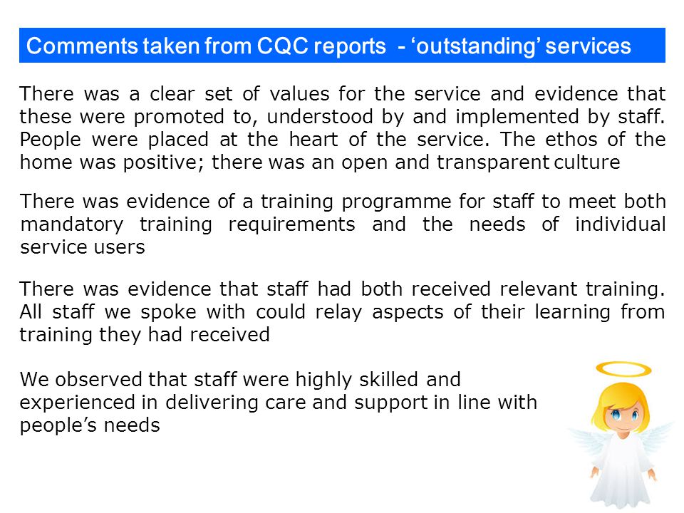 Comments taken from CQC reports - ‘outstanding’ services
