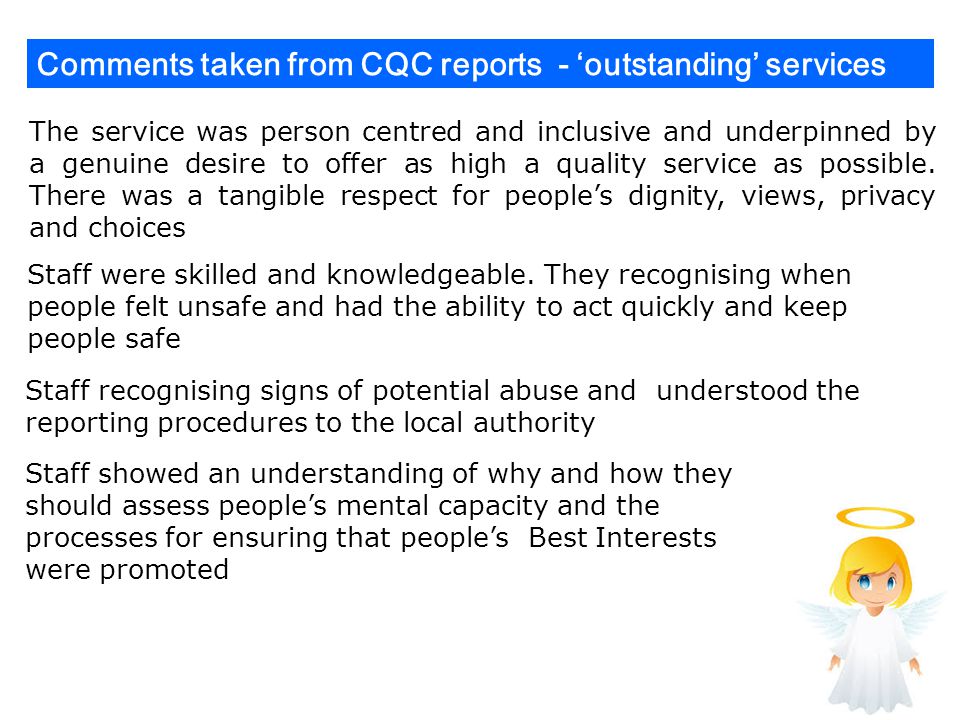 Comments taken from CQC reports - ‘outstanding’ services