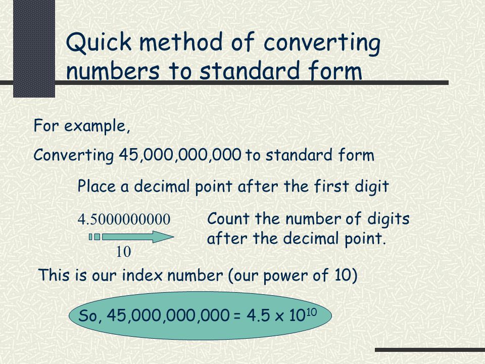 Quick method of converting numbers to standard form