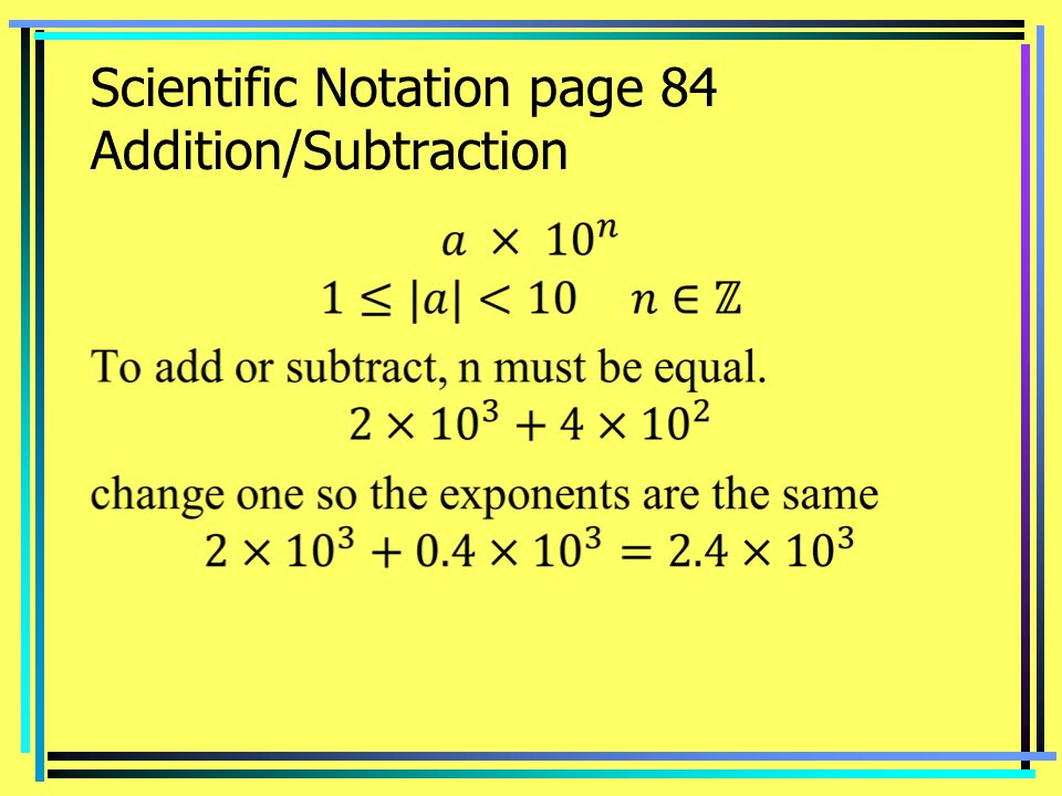 Scientific Notation page 84 Addition/Subtraction