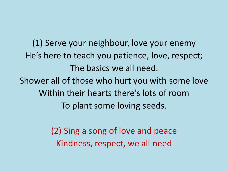 Serve your neighbour, love your enemy
