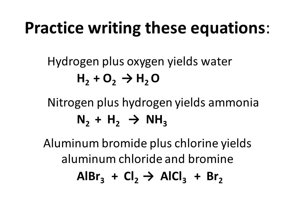Practice writing these equations: