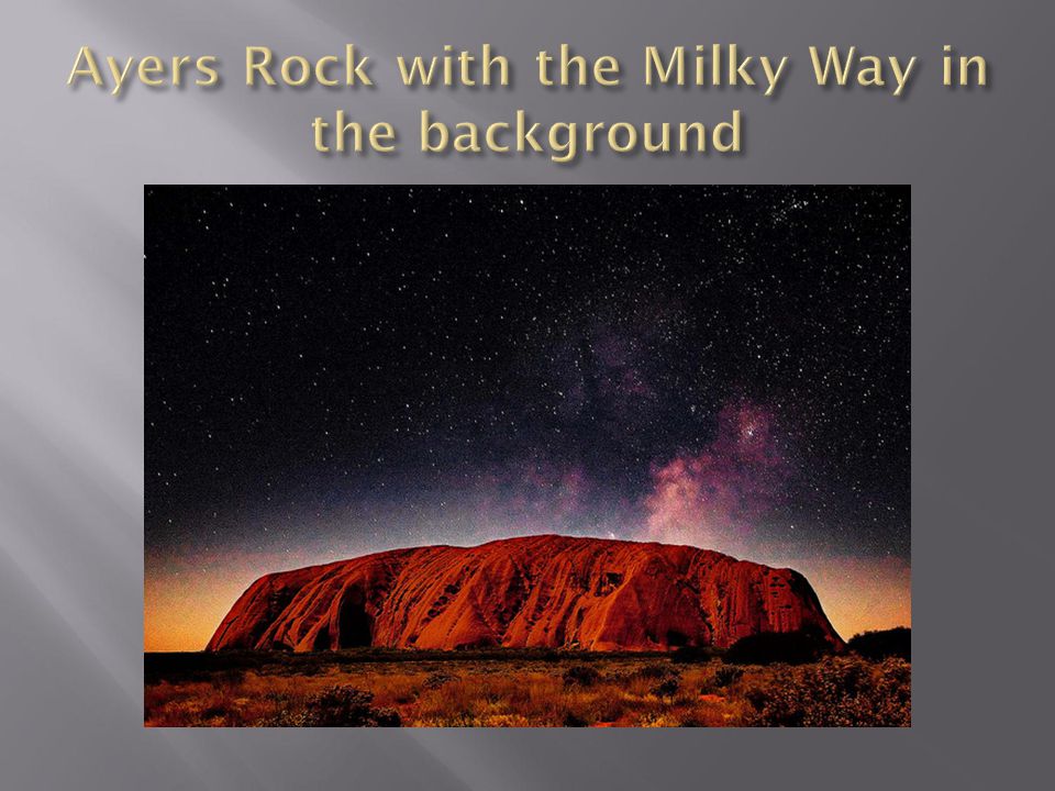 Ayers Rock with the Milky Way in the background