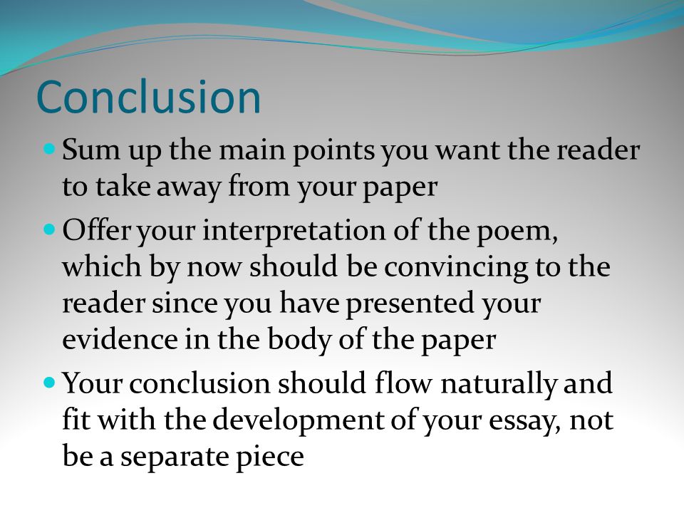 Conclusion Sum up the main points you want the reader to take away from your paper.