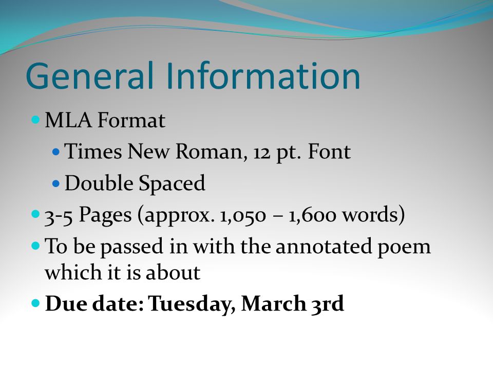 General Information MLA Format Times New Roman, 12 pt. Font