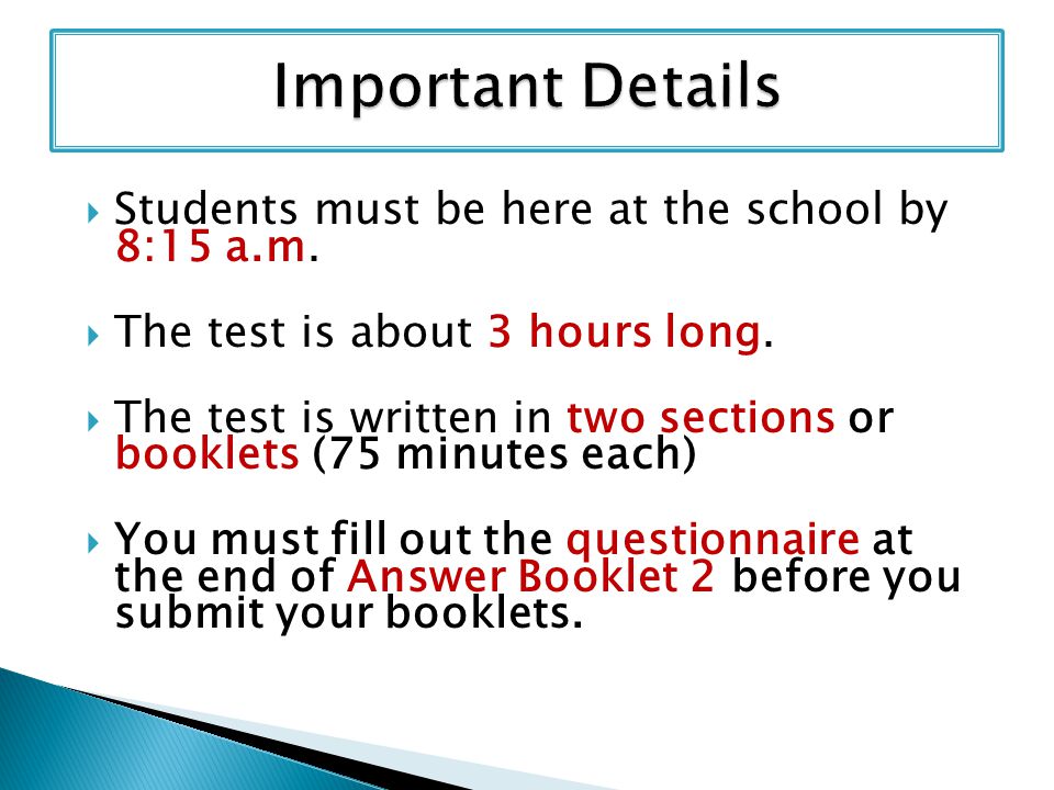 Important Details Students must be here at the school by 8:15 a.m.