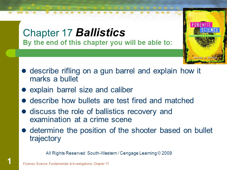 Chapter 17 Ballistics By the end of this chapter you will be able to: