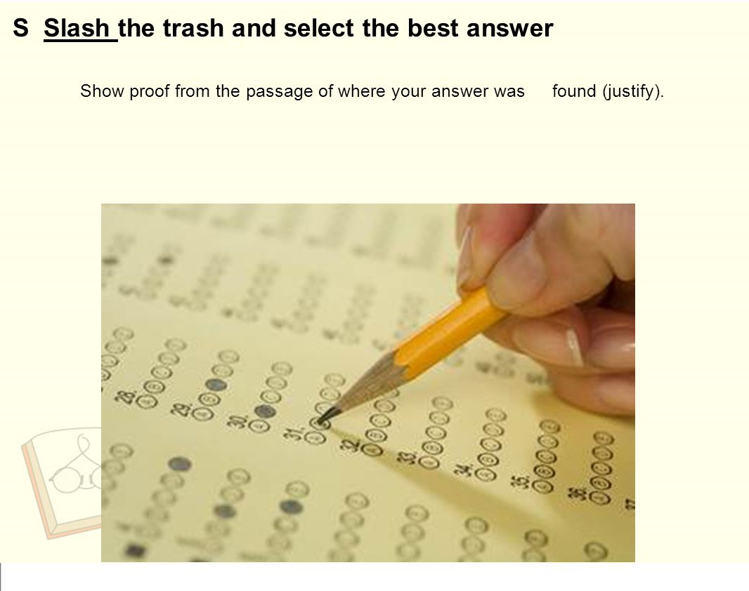 S Slash the trash and select the best answer