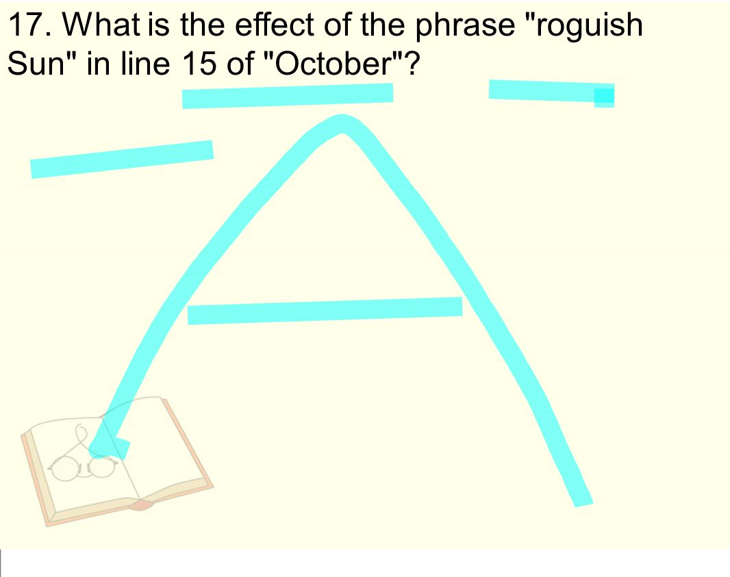 17. What is the effect of the phrase roguish Sun in line 15 of October