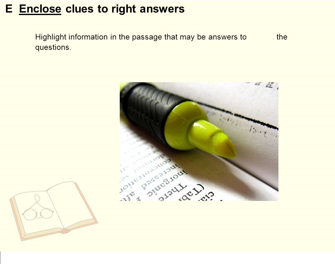 E Enclose clues to right answers