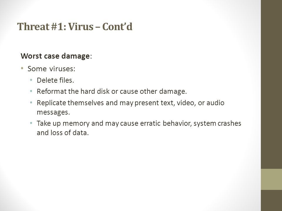 Threat #1: Virus – Cont’d