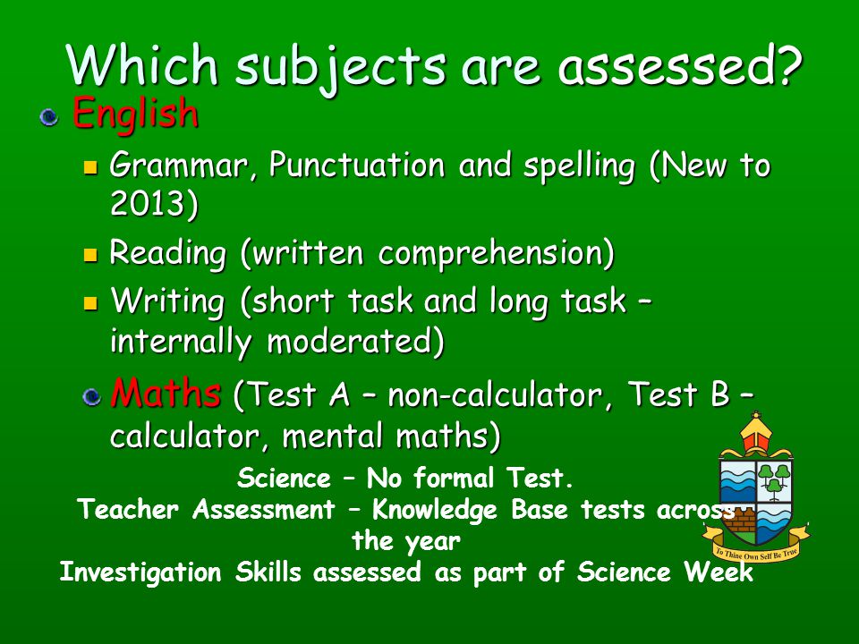 Which subjects are assessed