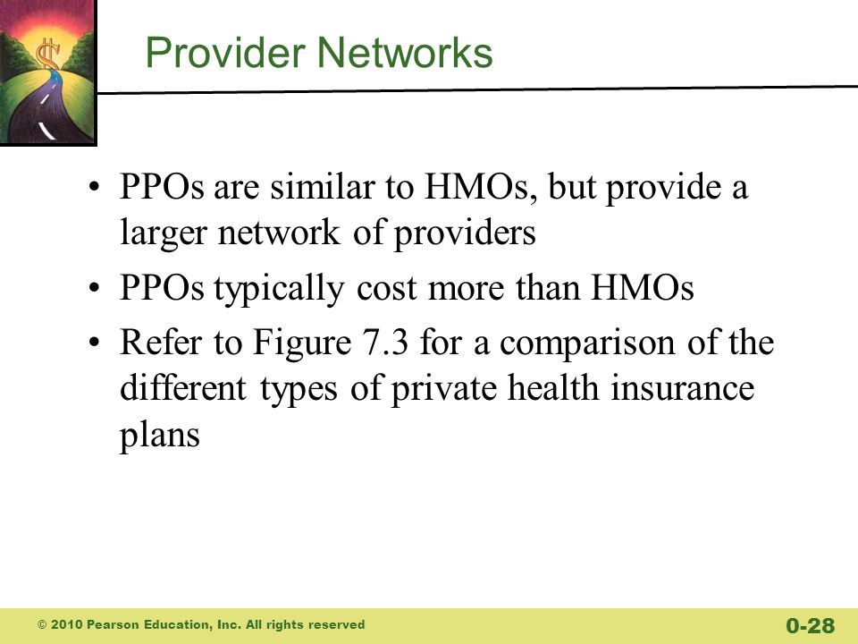 Provider Networks PPOs are similar to HMOs, but provide a larger network of providers. PPOs typically cost more than HMOs.