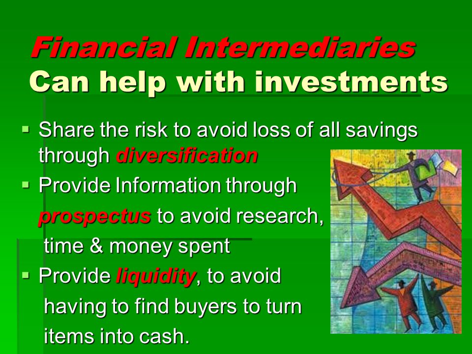 Financial Intermediaries Can help with investments