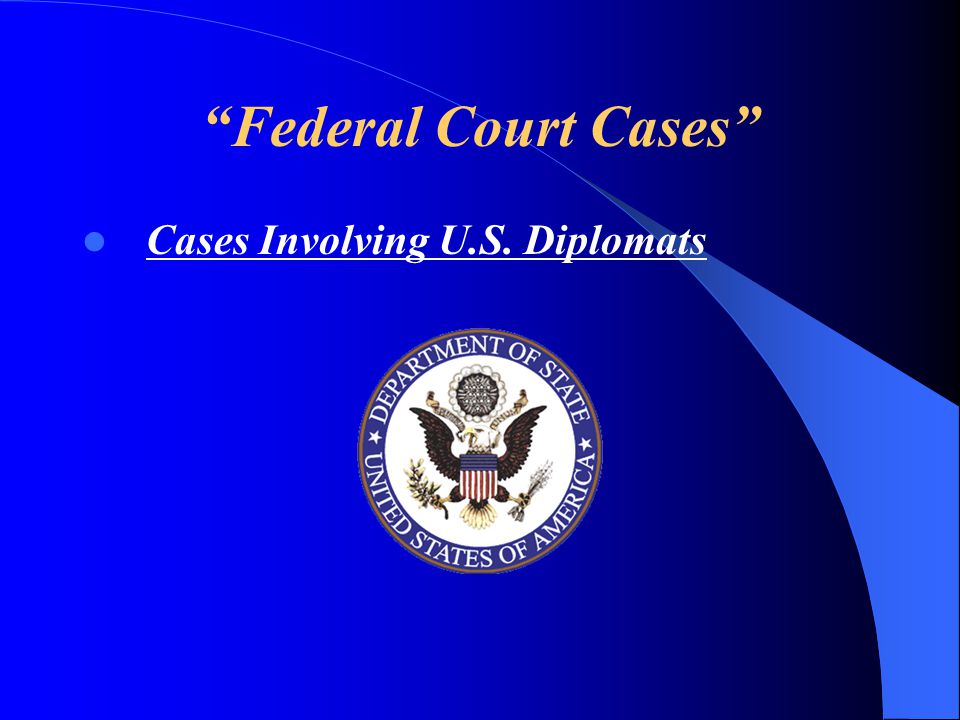Federal Court Cases Cases Involving U.S. Diplomats
