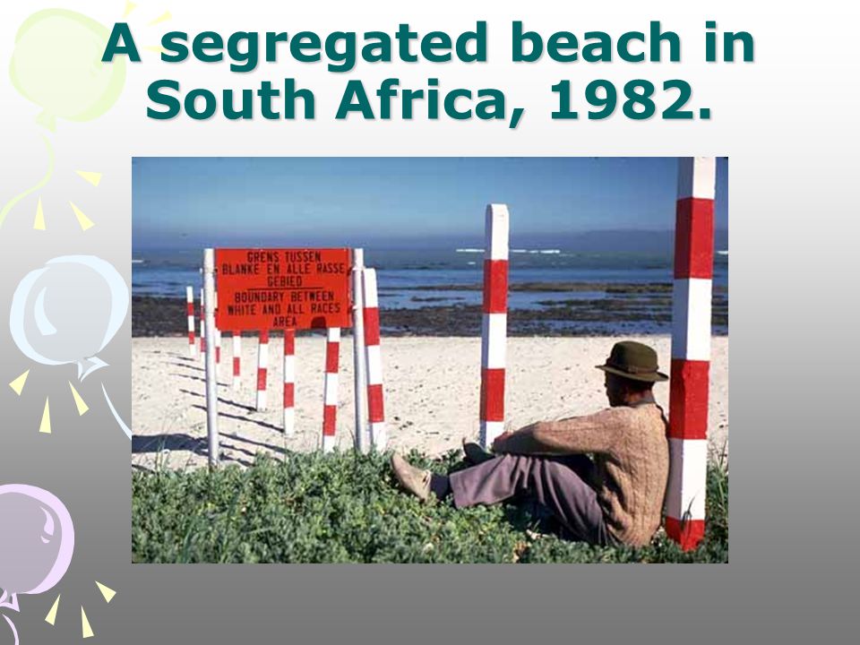 A segregated beach in South Africa, 1982.
