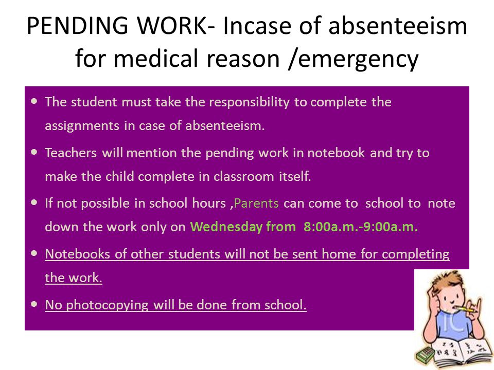 PENDING WORK- Incase of absenteeism for medical reason /emergency