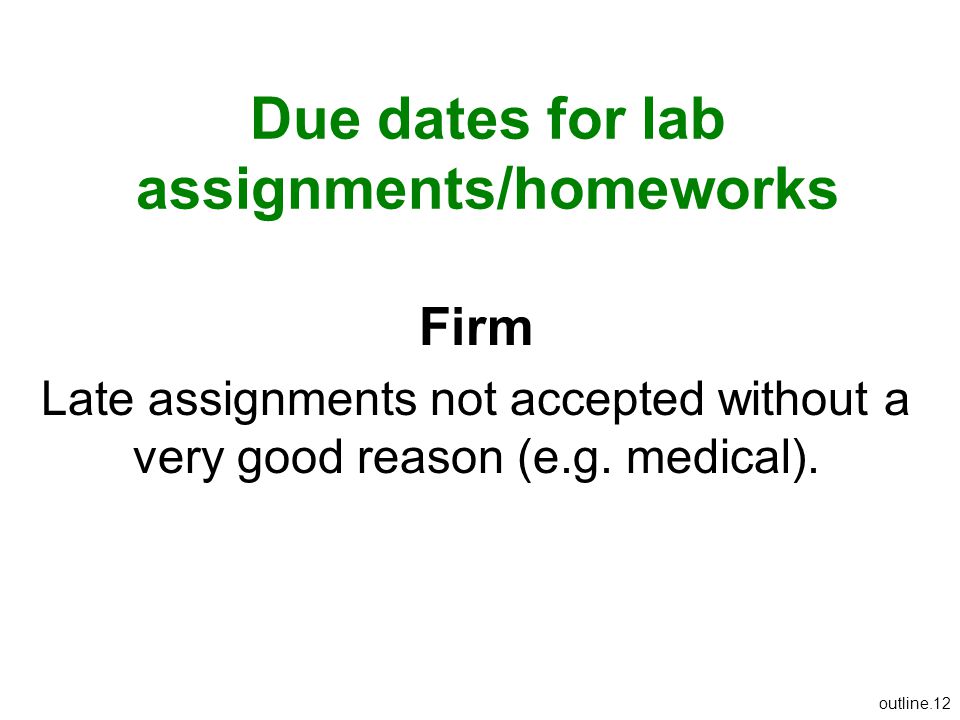 Due dates for lab assignments/homeworks