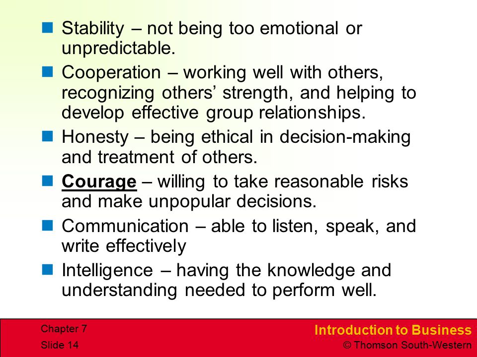 Stability – not being too emotional or unpredictable.
