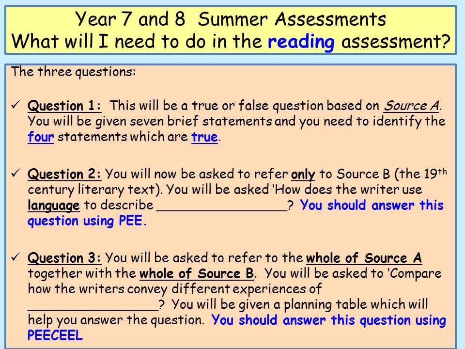 Year 7 and 8 Summer Assessments What will I need to do in the reading assessment