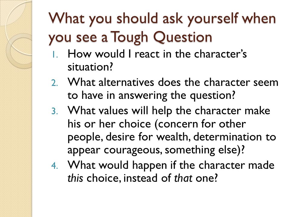 What you should ask yourself when you see a Tough Question