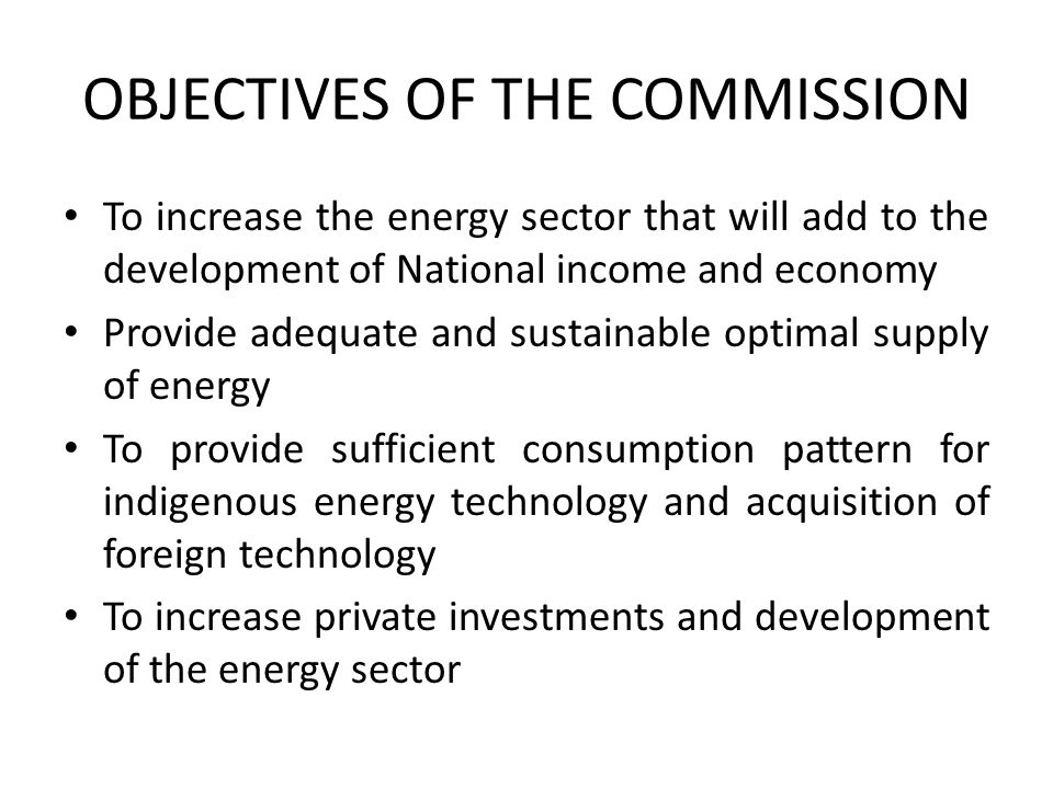 OBJECTIVES OF THE COMMISSION