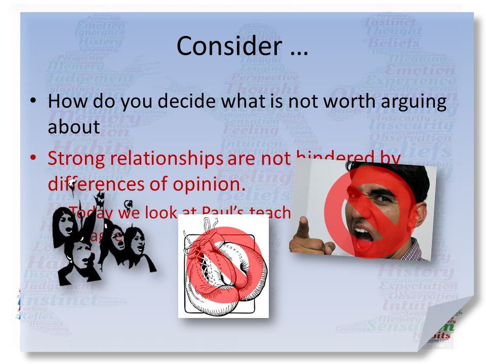 Consider … How do you decide what is not worth arguing about
