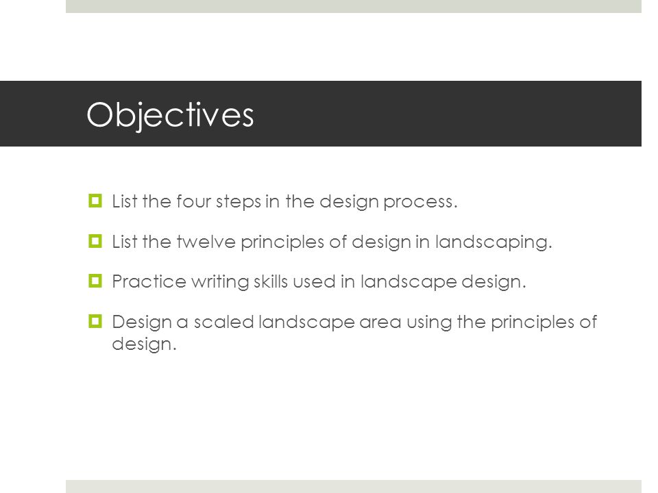 Objectives List the four steps in the design process.