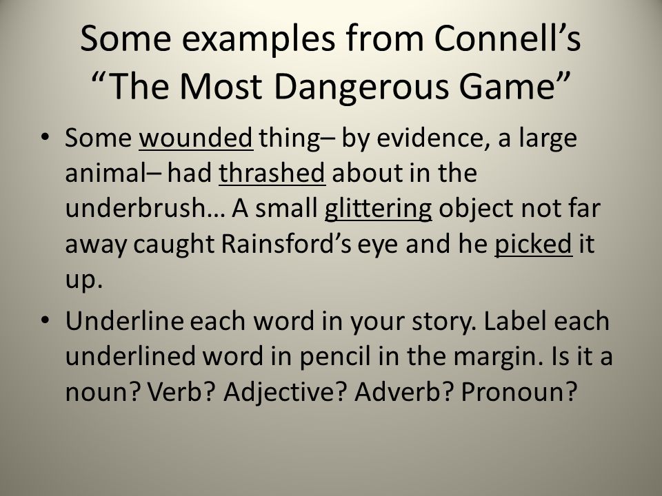 Some examples from Connell’s The Most Dangerous Game