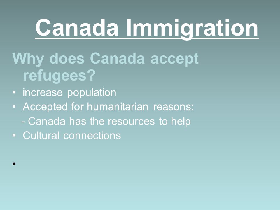 Canada Immigration Why does Canada accept refugees