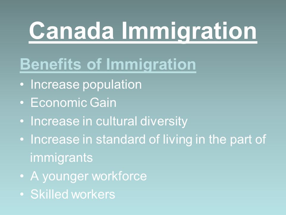 Canada Immigration Benefits of Immigration Increase population