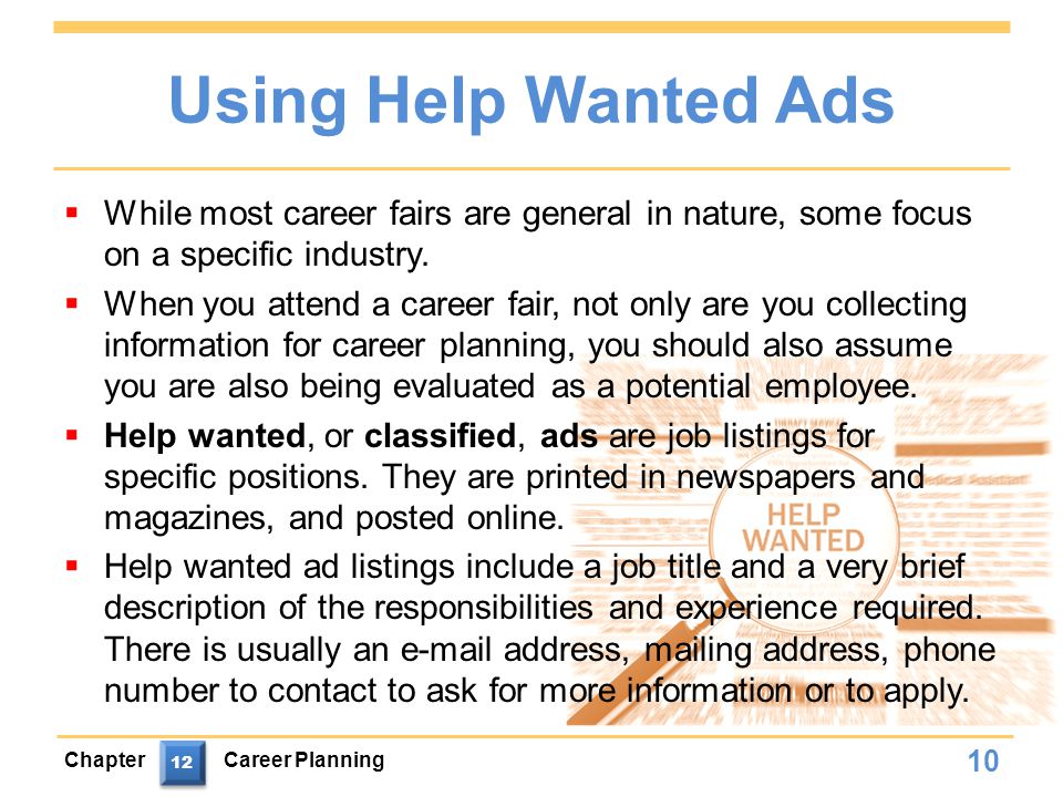 Using Help Wanted Ads While most career fairs are general in nature, some focus on a specific industry.