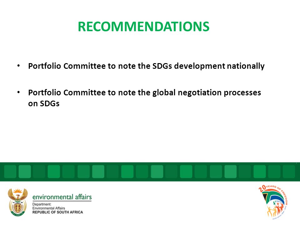 RECOMMENDATIONS Portfolio Committee to note the SDGs development nationally.