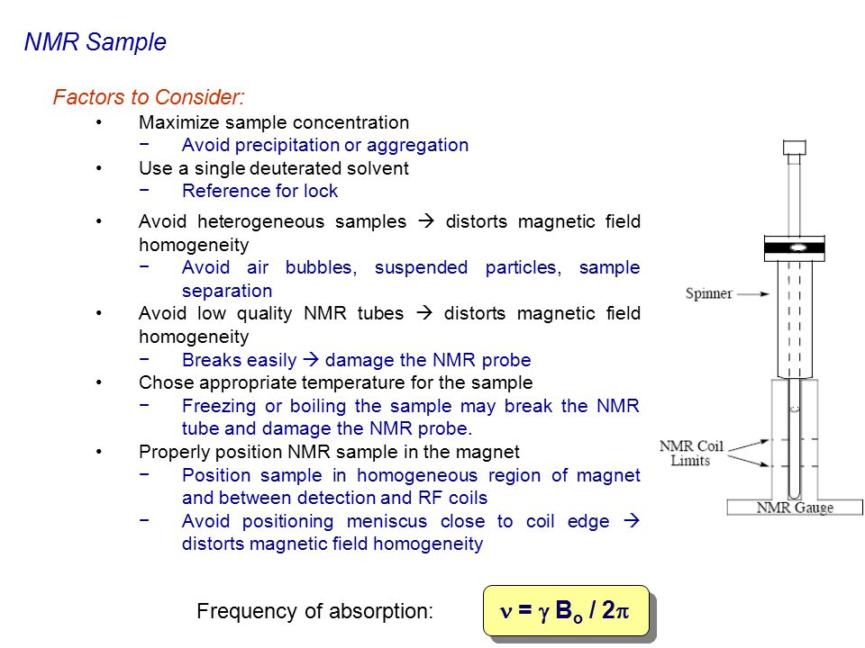 NMR Sample Factors to Consider: Maximize sample concentration
