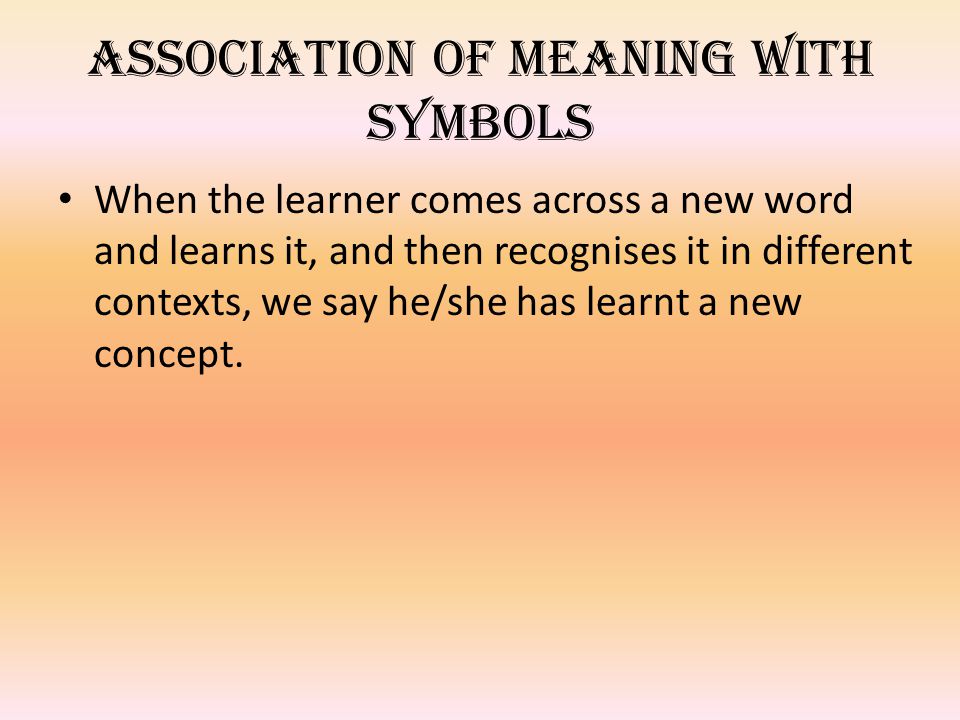 Association of meaning with symbols