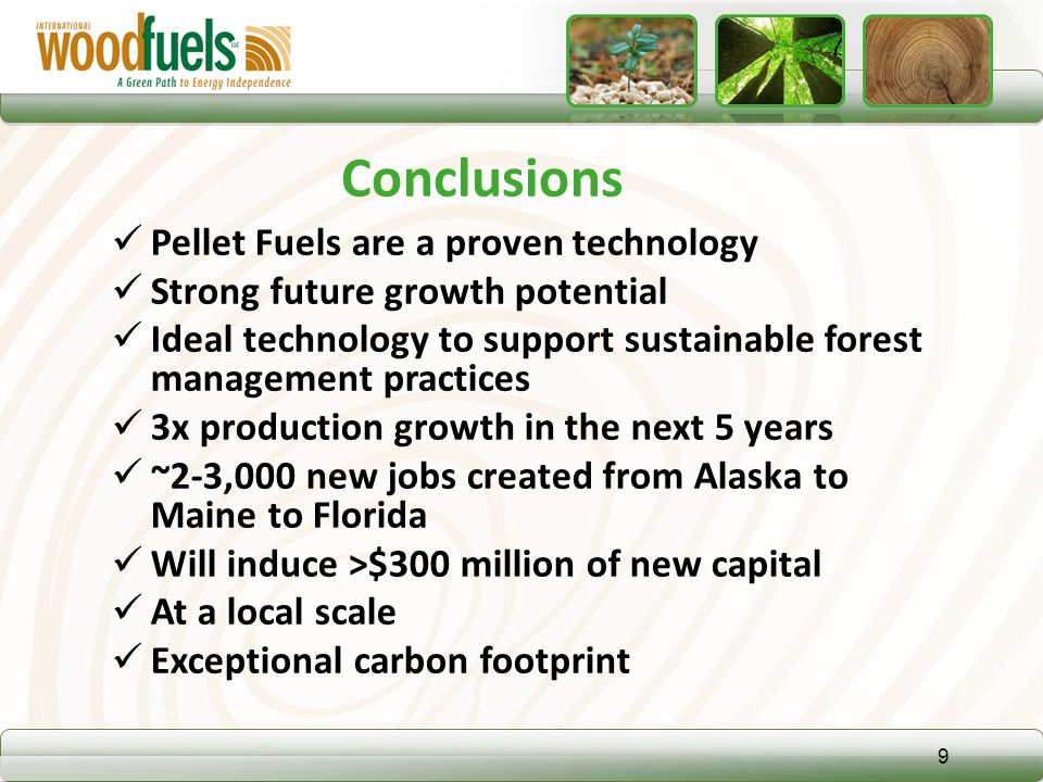 Conclusions Pellet Fuels are a proven technology