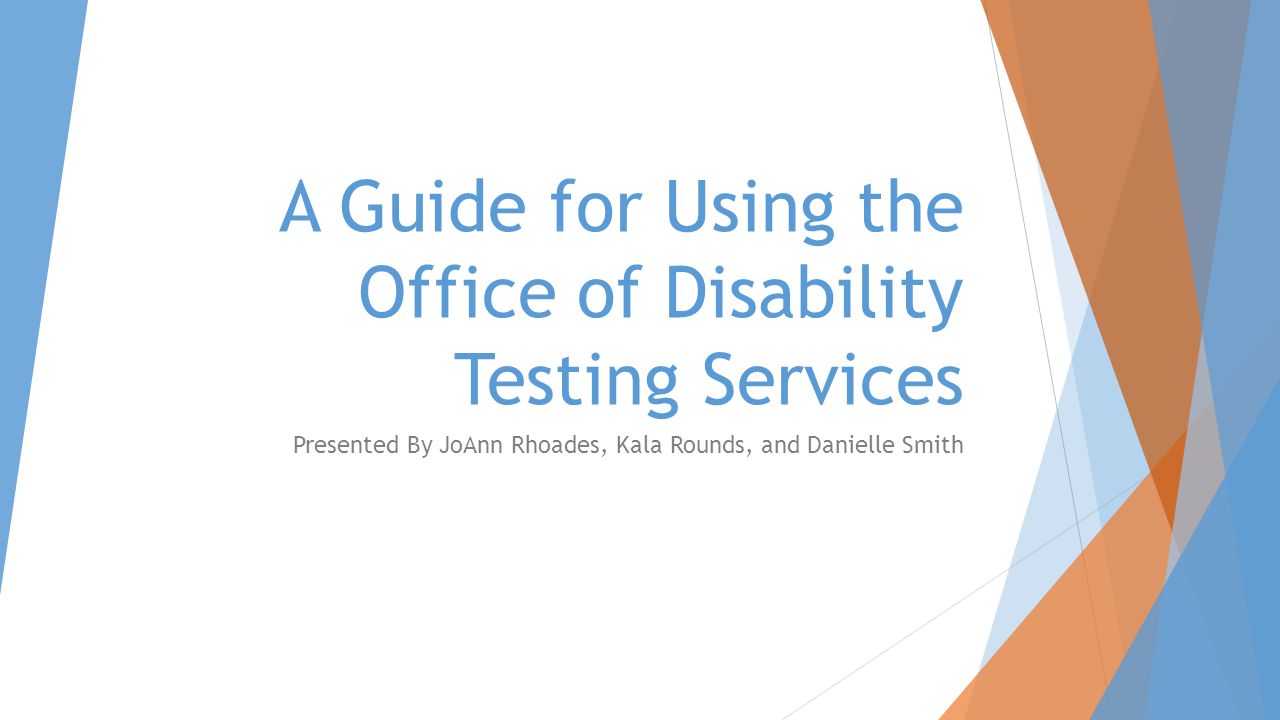 A Guide for Using the Office of Disability Testing Services
