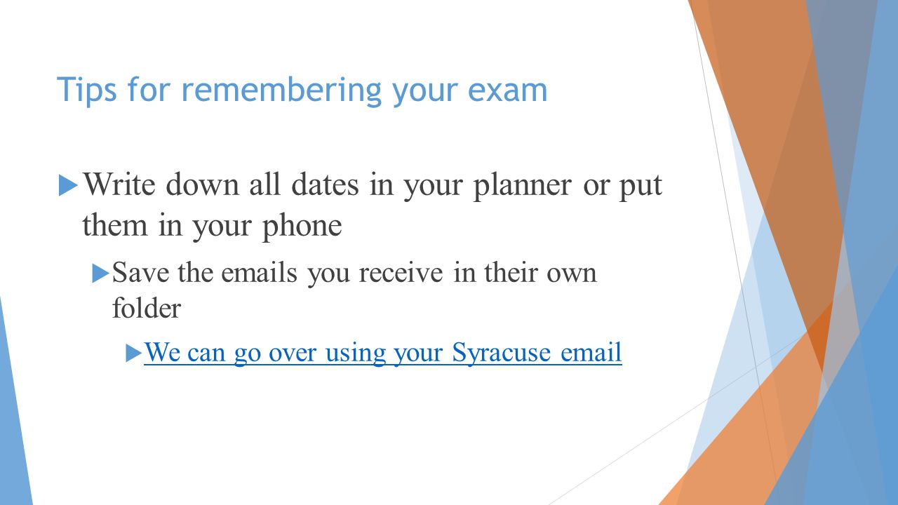 Tips for remembering your exam