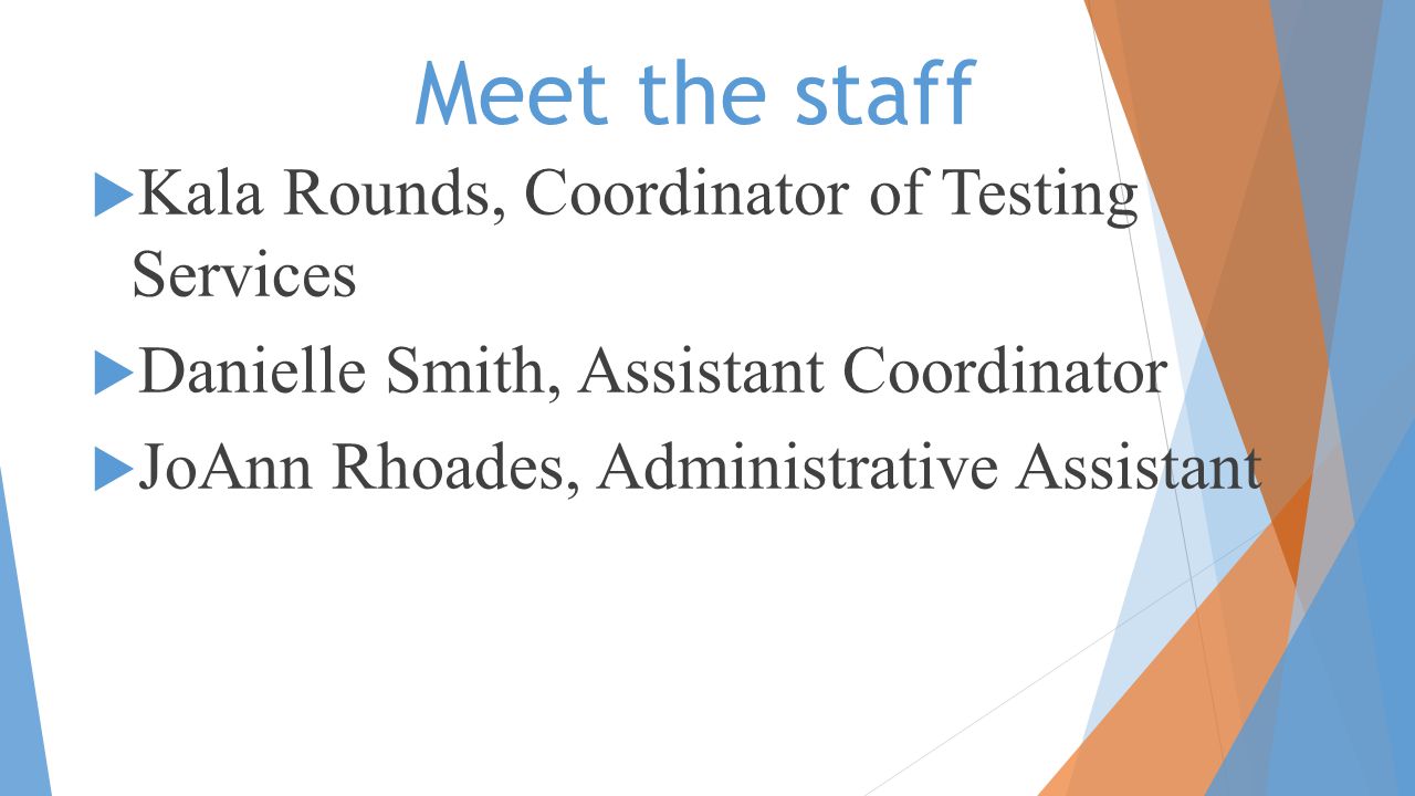 Meet the staff Kala Rounds, Coordinator of Testing Services