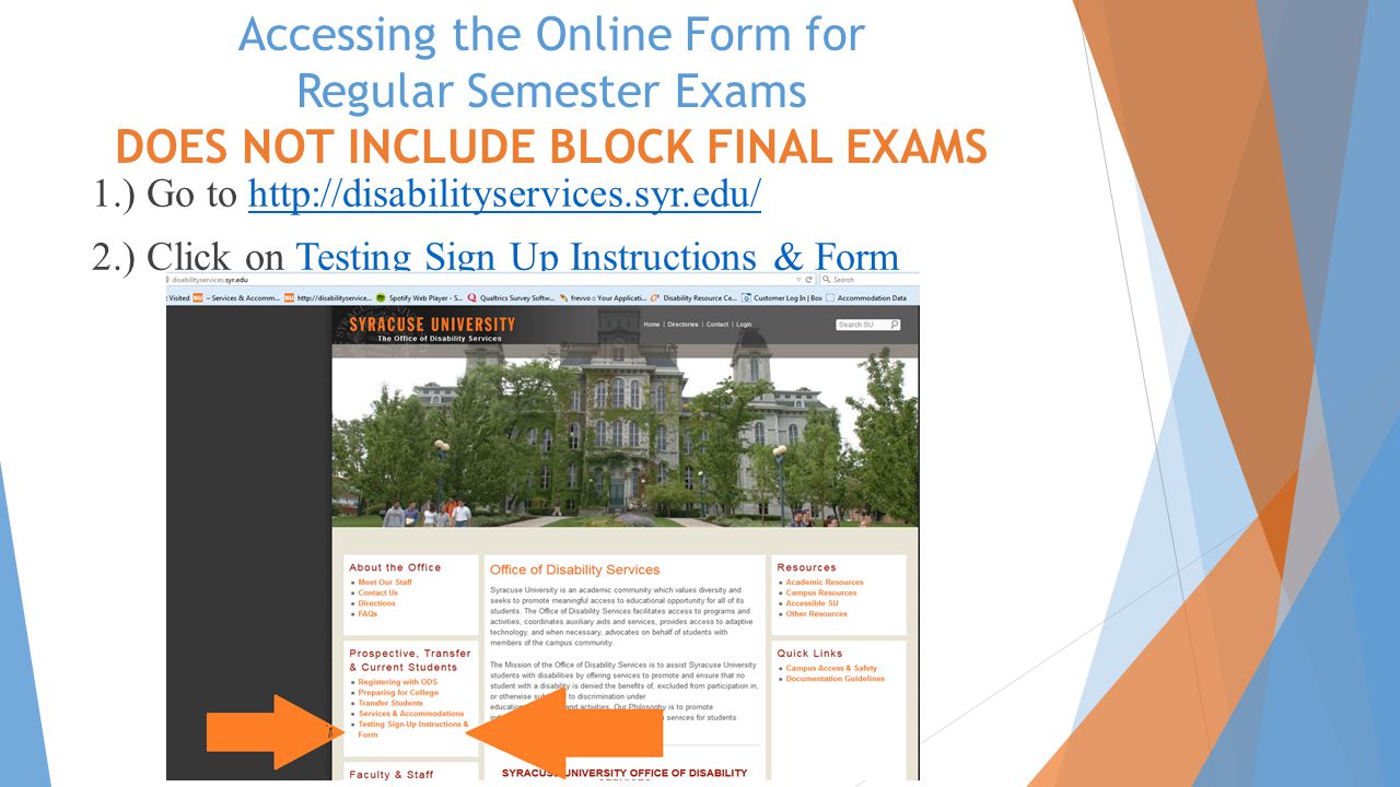 Accessing the Online Form for Regular Semester Exams DOES NOT INCLUDE BLOCK FINAL EXAMS