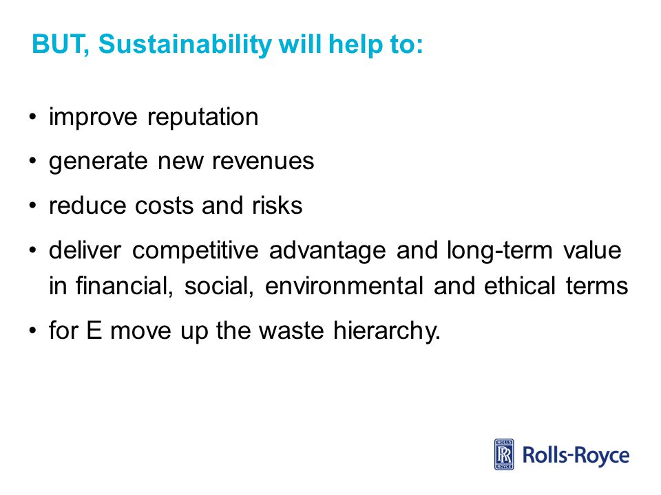 BUT, Sustainability will help to:
