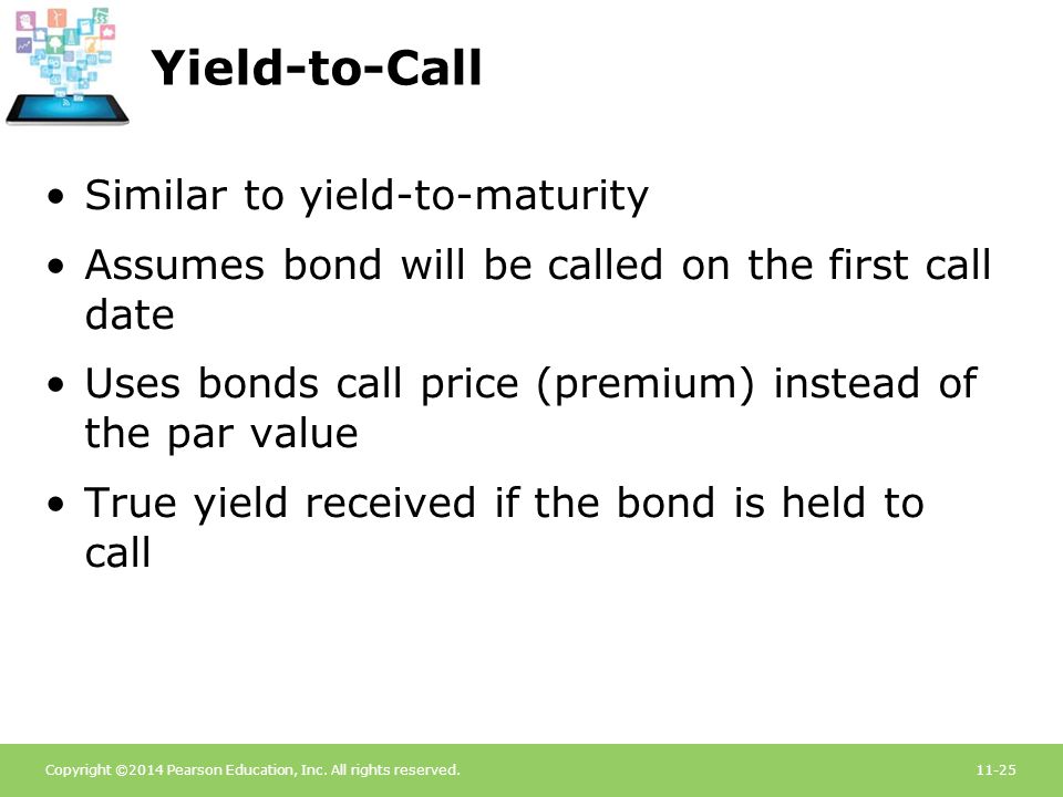 Yield-to-Call Similar to yield-to-maturity