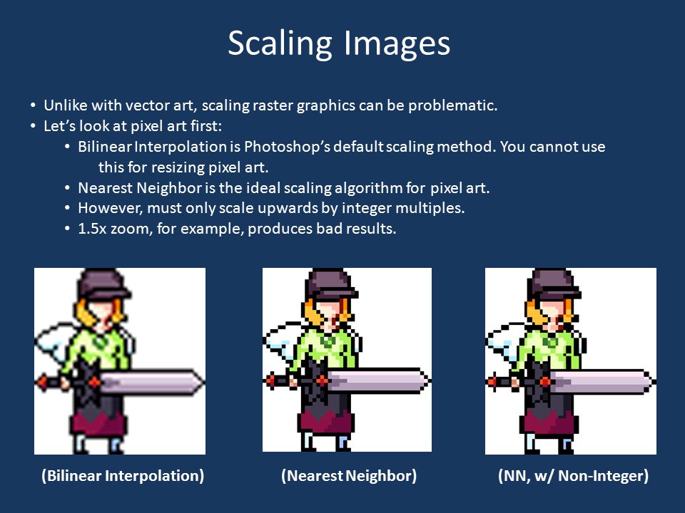 Scaling+Images+Unlike+with+vector+art,+scaling+raster+graphics+can+be+problematic.+Let%E2%80%99s+look+at+pixel+art+first:.jpg