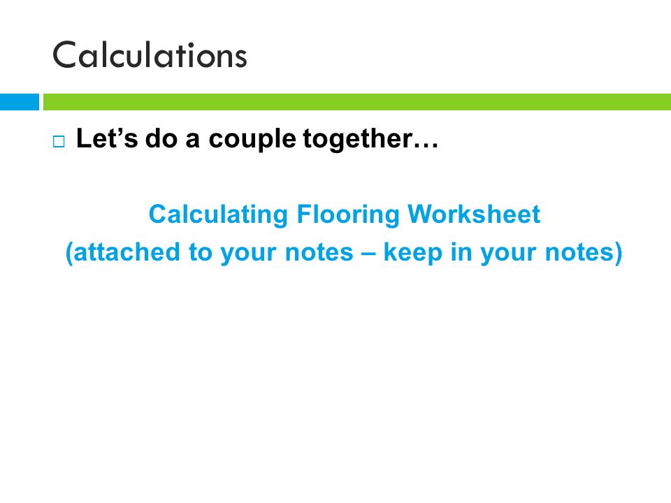 Calculations Let’s do a couple together…