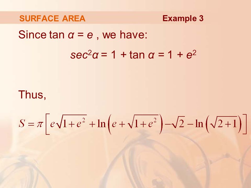 Since tan α = e , we have: sec2α = 1 + tan α = 1 + e2 Thus,