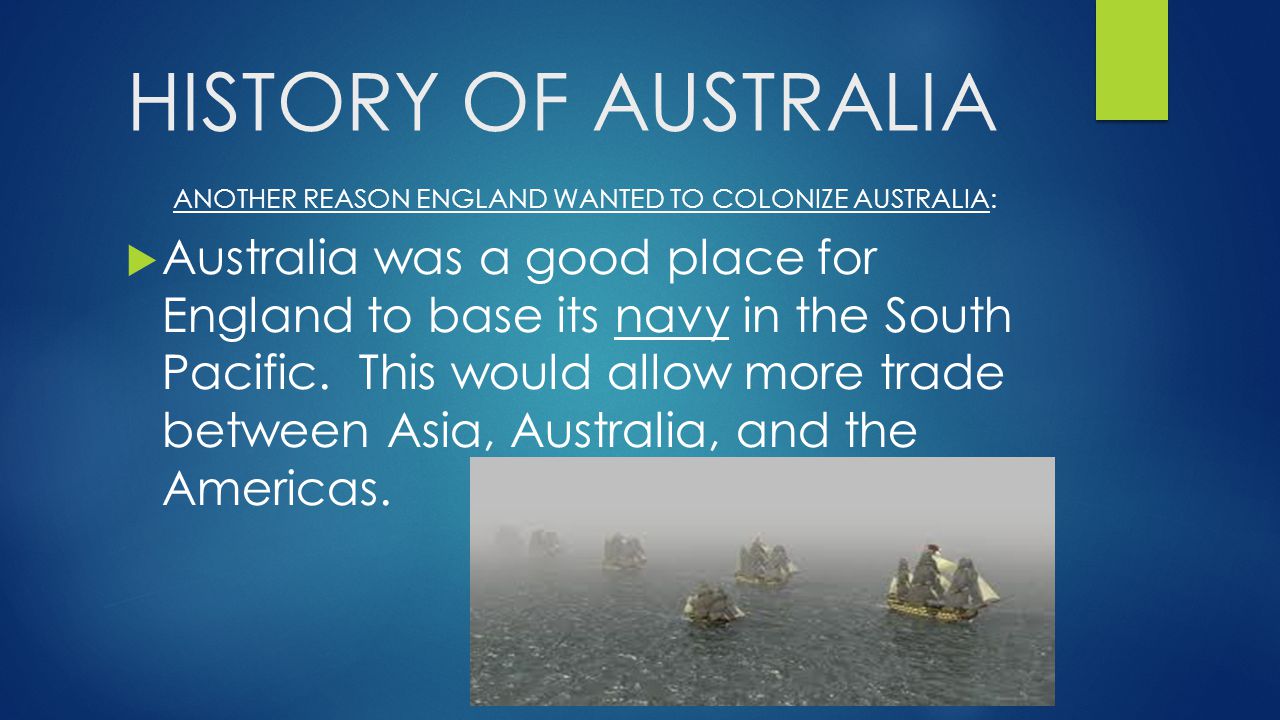 ANOTHER REASON ENGLAND WANTED TO COLONIZE AUSTRALIA: